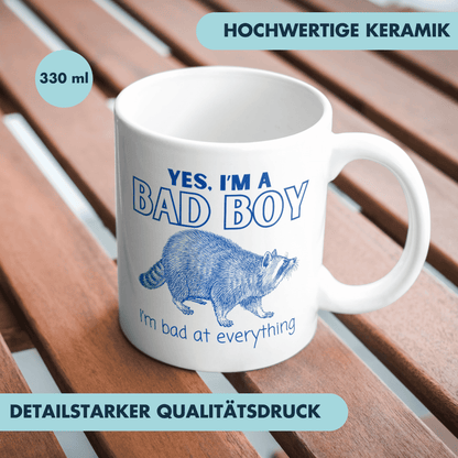 I'm A Bad Boy Bad At Everything Waschbär Kaffee Tasse