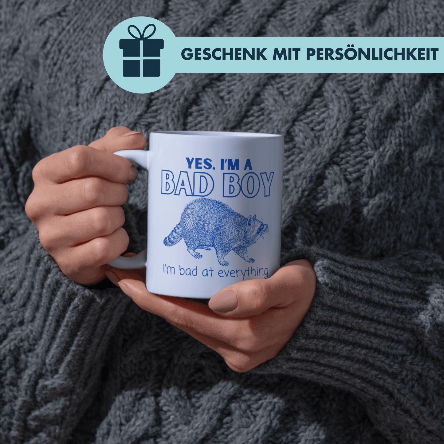 I'm A Bad Boy Bad At Everything Waschbär Kaffee Tasse