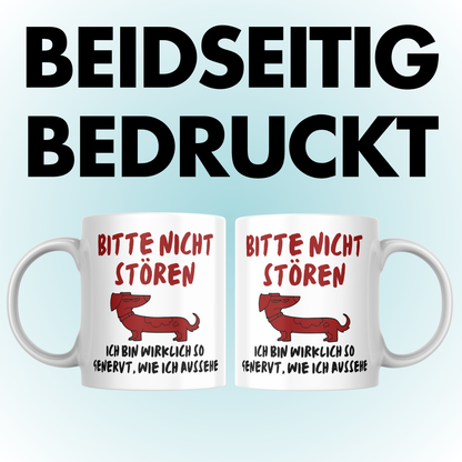 Bitte Nicht Stören Ich Bin Wirklich So Genervt Wie Ich Aussehe Dackel Kaffee Tasse