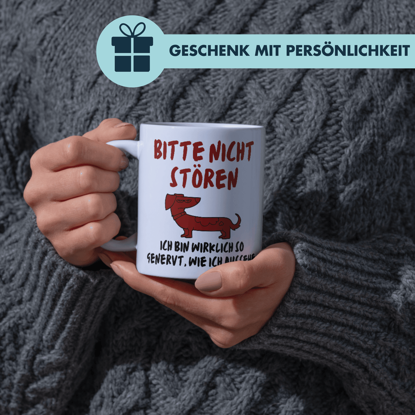 Bitte Nicht Stören Ich Bin Wirklich So Genervt Wie Ich Aussehe Dackel Kaffee Tasse