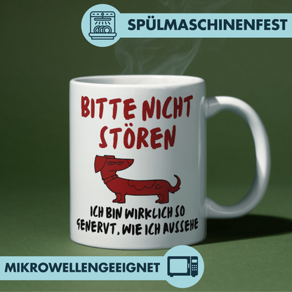 Bitte Nicht Stören Ich Bin Wirklich So Genervt Wie Ich Aussehe Dackel Kaffee Tasse