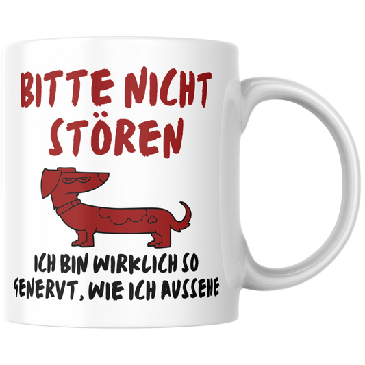 Bitte Nicht Stören Ich Bin Wirklich So Genervt Wie Ich Aussehe Dackel Kaffee Tasse