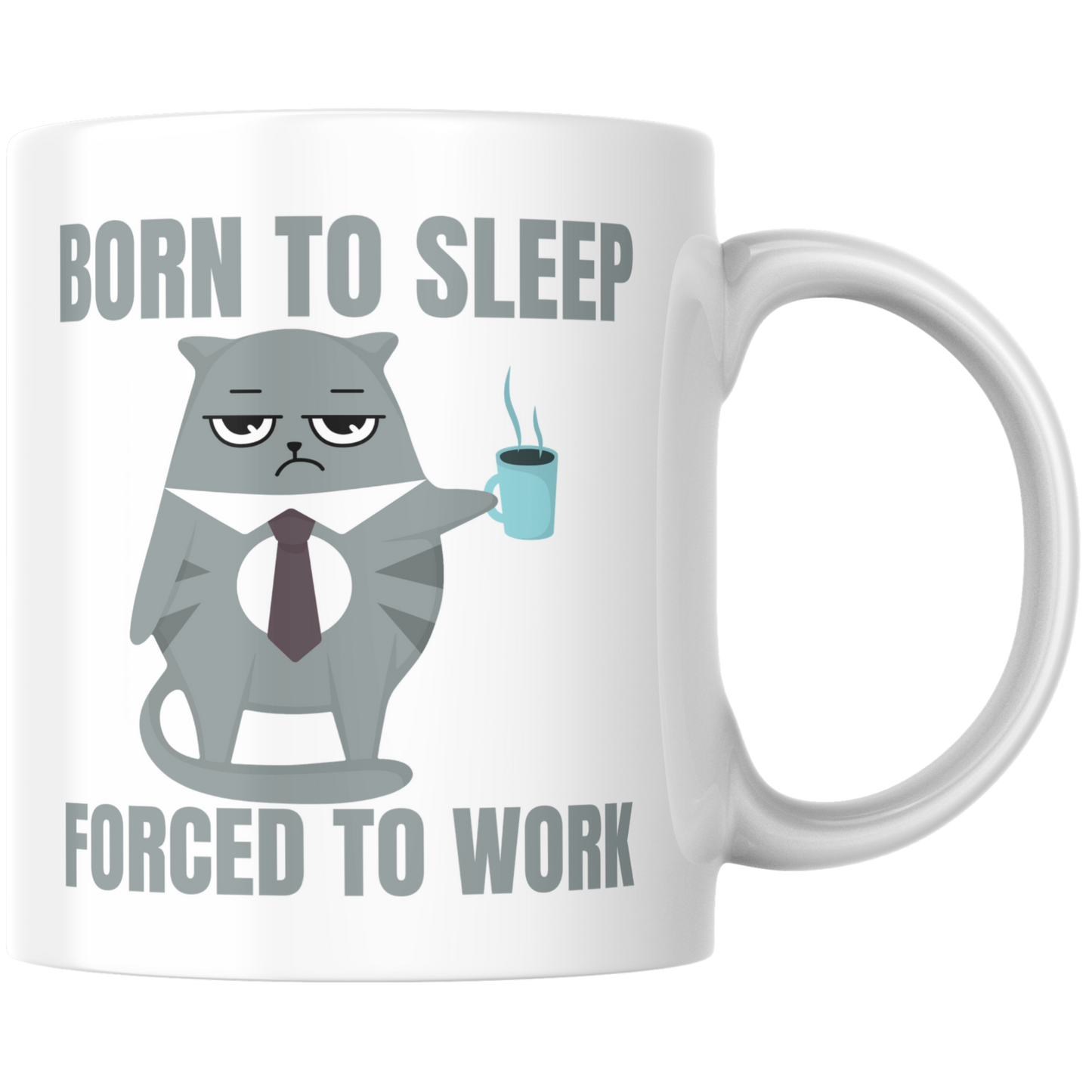 Born To Sleep Forced To Work Katzen Kaffee Tasse