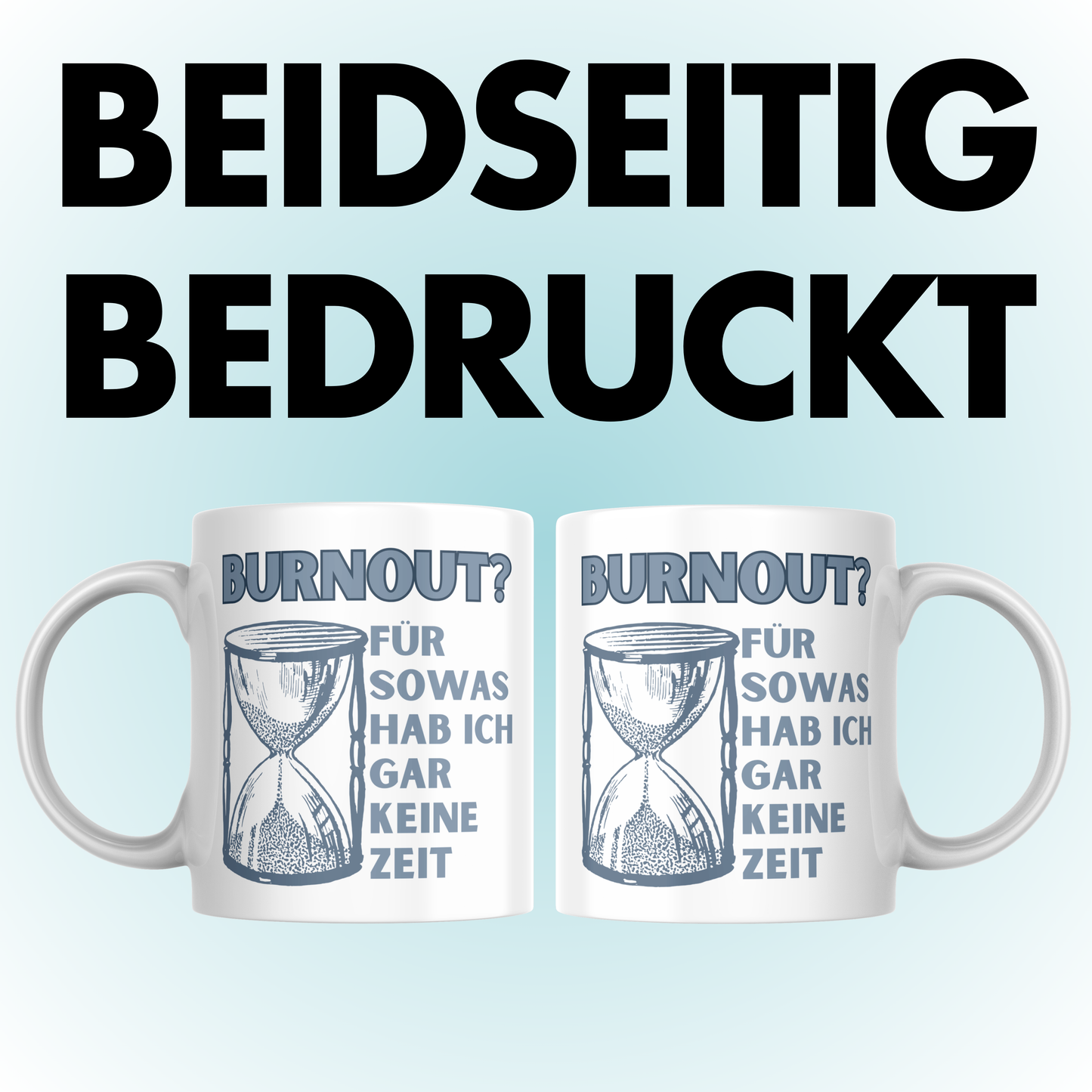 Burnout? Für Sowas Hab Ich Gar Keine Zeit Kaffee Tasse