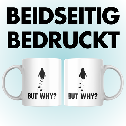 But Why Pinguin Minimalistisch Kaffee Tasse