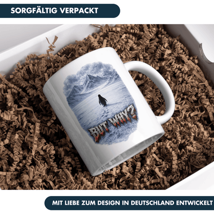 But Why? Pinguin Meme Kaffee Tasse