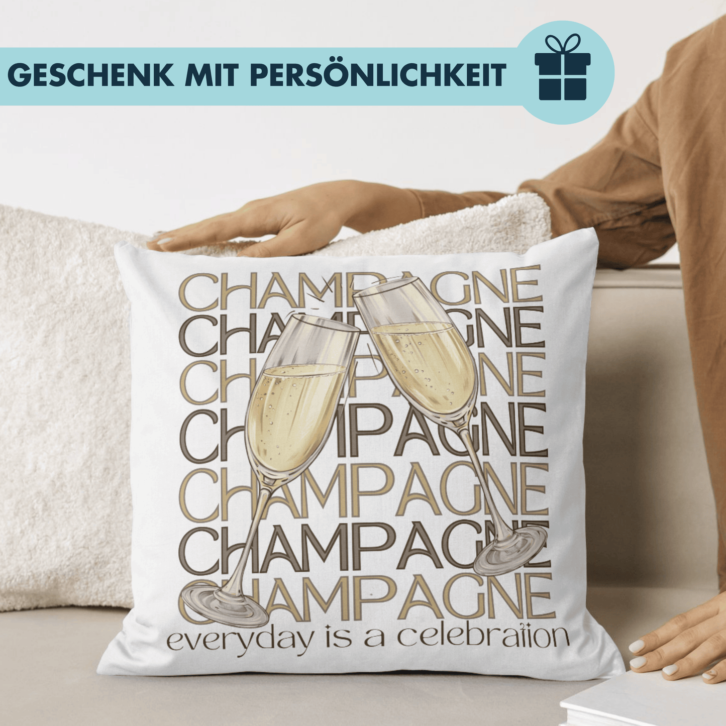 Champagne Everyday Is A Celebration Champagner Deko Kissen