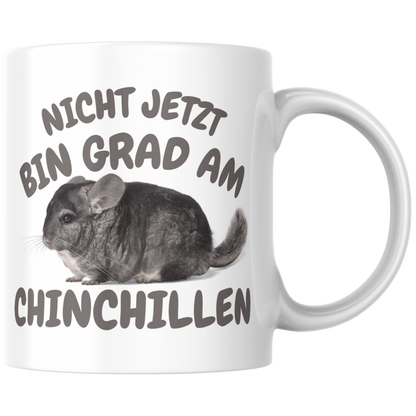 Nicht Jetzt Bin Grad Am Chinchillen Chinchilla Kaffee Tasse