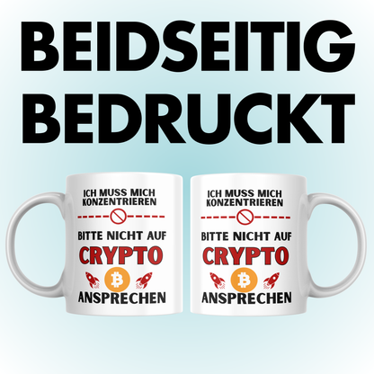 Ich Muss Mich Konzentrieren Bitte Nicht Auf Crypto Ansprechen Kaffee Tasse