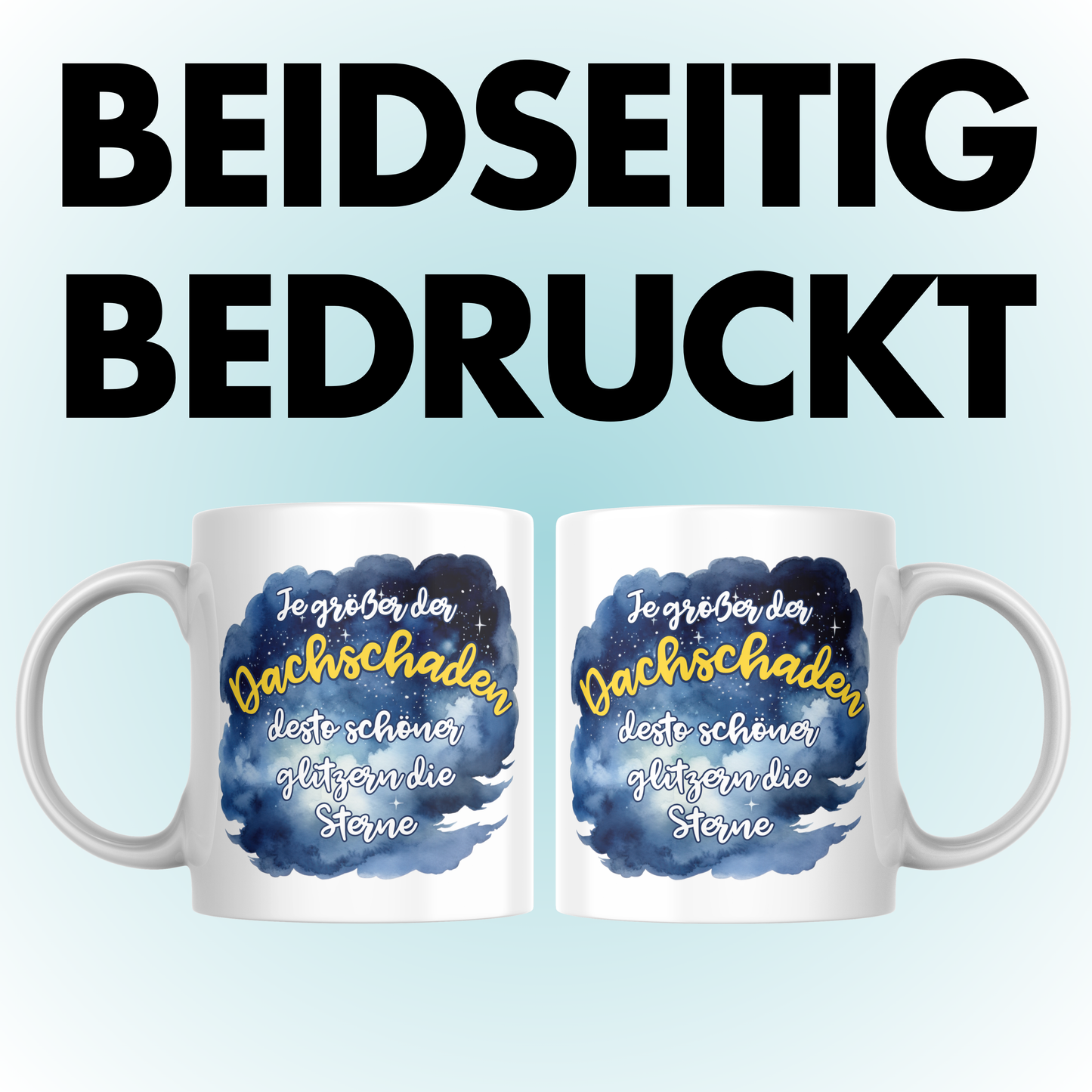 Je Größer Der Dachschaden Desto Schöner Glitzern Die Sterne Kaffee Tasse