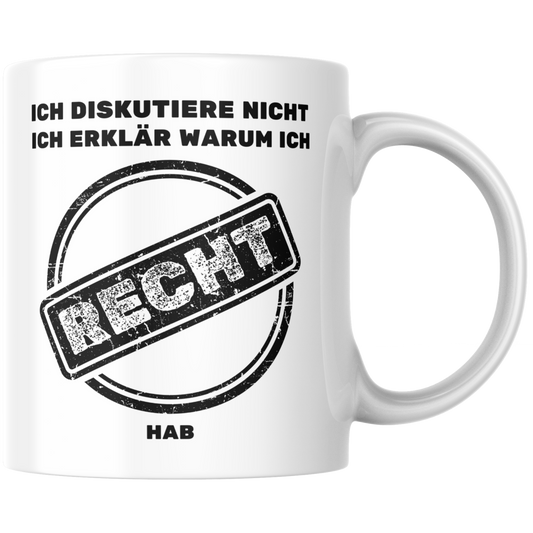 Ich Diskutiere Nicht Ich Erkläre Warum Ich Recht Hab Kaffee Tasse