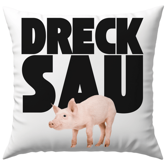 Drecksau Schwein Selbstironie Doppeldeutig Deko Kissen