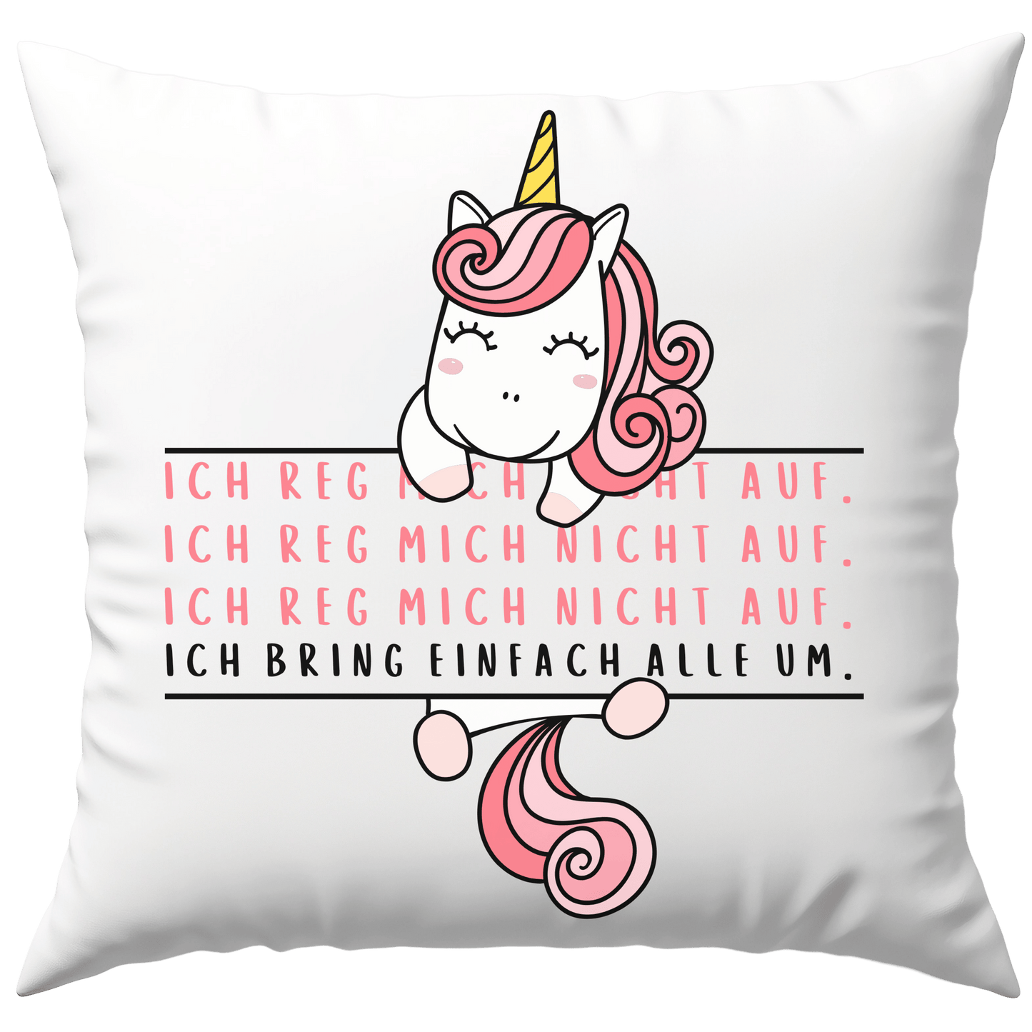 Ich Reg Mich Nicht Auf Ich Bring Einfach Alle Um Einhorn Deko Kissen
