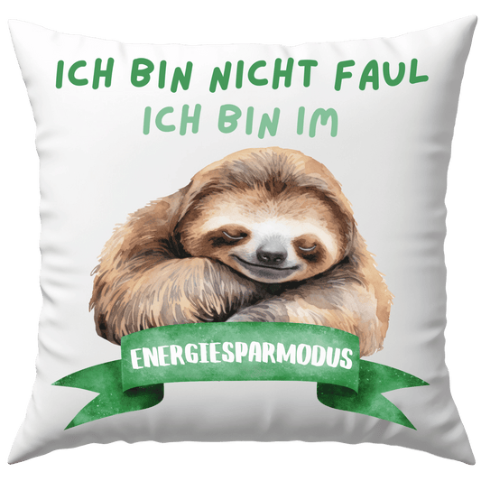Ich Bin Nicht Faul Ich Bin Im Energiesparmodus Faultier Deko Kissen