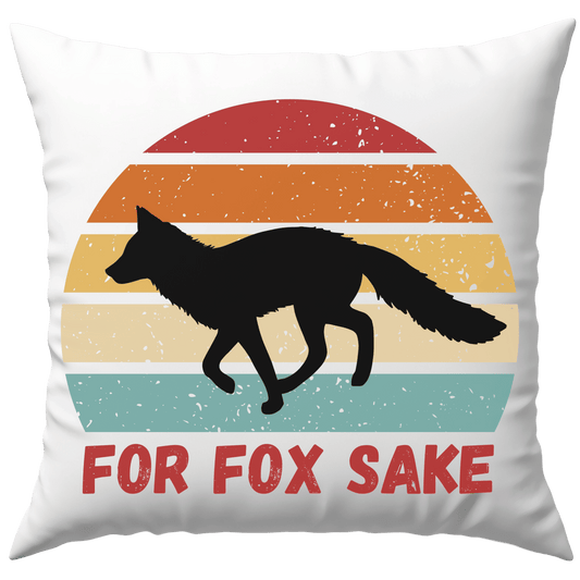 For Fox Sake Wortspiel Fuchs Deko Kissen