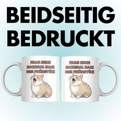 Frag Mich Nochmal Nach Dem Frühstück Katze Kaffee Tasse