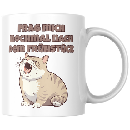 Frag Mich Nochmal Nach Dem Frühstück Katze Kaffee Tasse