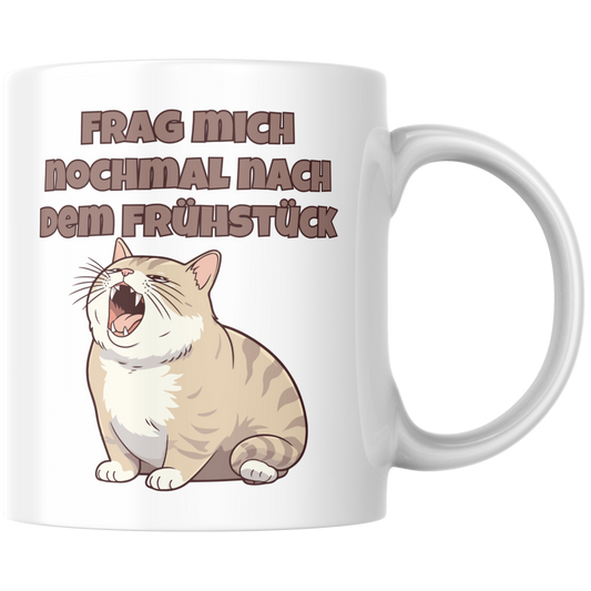Frag Mich Nochmal Nach Dem Frühstück Katze Kaffee Tasse