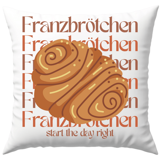 Franzbrötchen Start The Day Right Gebäck Deko Kissen