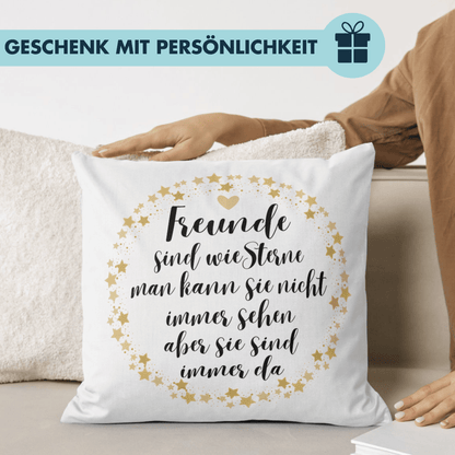 Freunde Sind Wie Sterne Man Kann Sie Nicht Immer Sehen Aber Sie Sind Immer Da Freundschaft Deko Kissen
