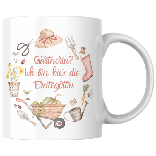 Gärtnerin Ich bin hier die Erntegöttin Garten Kaffee Tasse