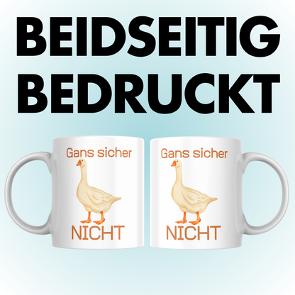 Gans Sicher Nicht Wortspiel Kaffee Tasse