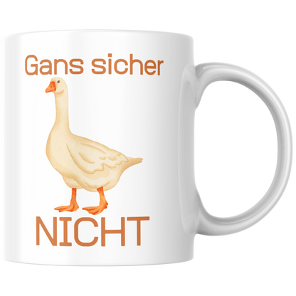 Gans Sicher Nicht Wortspiel Kaffee Tasse