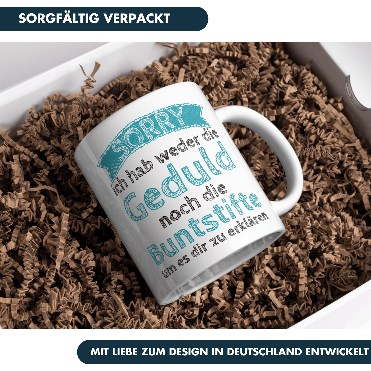 Sorry Ich Habe Weder Die Geduld Noch Die Buntstifte Um Es Dir Zu Erklären Kaffee Tasse