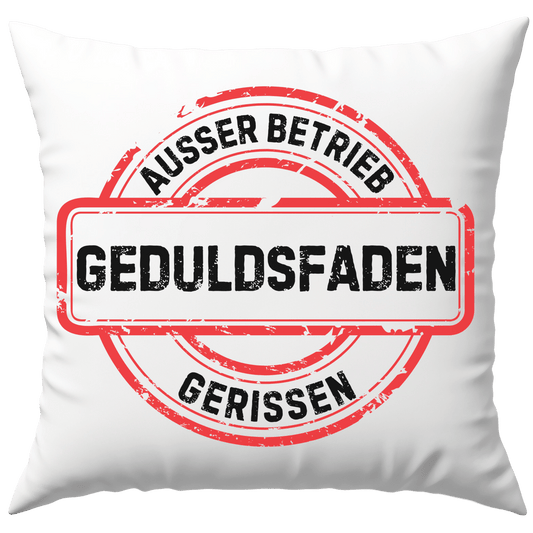 Ausser Betrieb Geduldsfaden Gerissen Genervt Deko Kissen