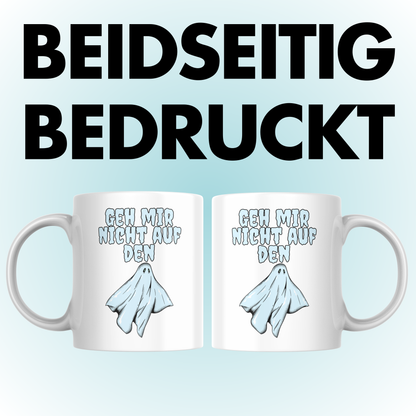 Geh Mir Nicht Auf Den Geist Wortspiel Kaffee Tasse