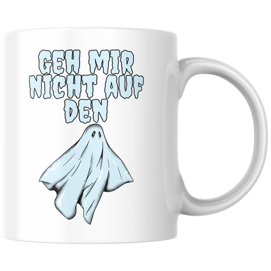 Geh Mir Nicht Auf Den Geist Wortspiel Kaffee Tasse