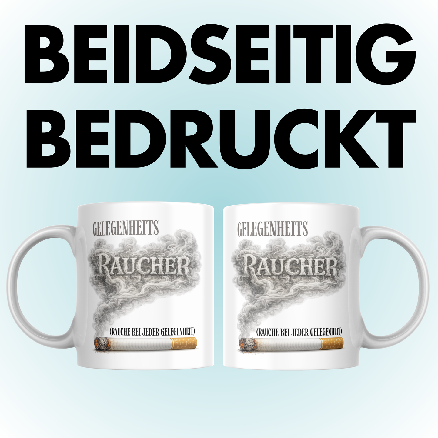 Gelegenheitsraucher Rauche Bei Jeder Gelegenheit Raucher Kaffee Tasse