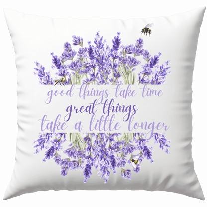 Good Things Take Time Great Things Take A Little Longer Deko Kissen