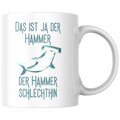 Das Ist Ja Der Hammer Schlechthin Hai Kaffee Tasse