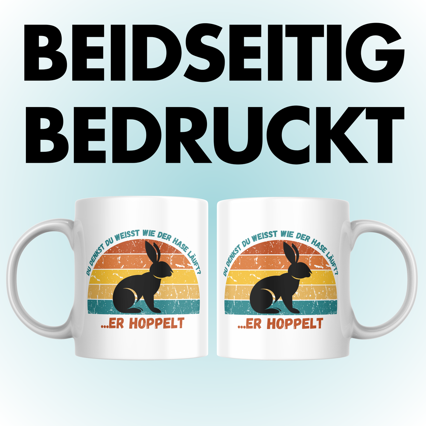 Du Denkst Du Weisst Wie Der Hase Läuft? Er Hoppelt Kaffee Tasse