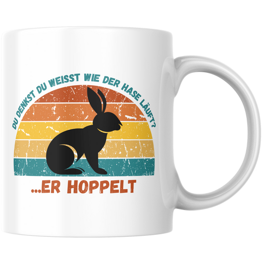 Du Denkst Du Weisst Wie Der Hase Läuft? Er Hoppelt Kaffee Tasse