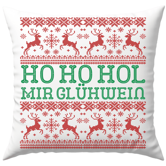 Ho Ho Hol Mir Glühwein Weihnachten Deko Kissen