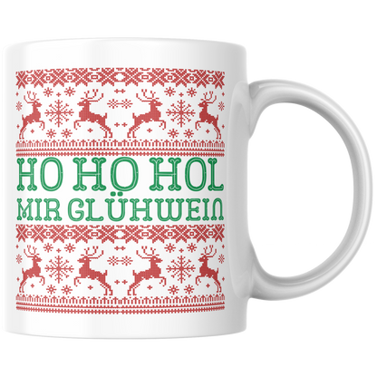 Ho Ho Hol Mir Glühwein Weihnachten Tasse