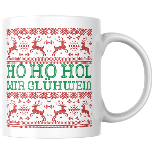 Ho Ho Hol Mir Glühwein Weihnachten Tasse