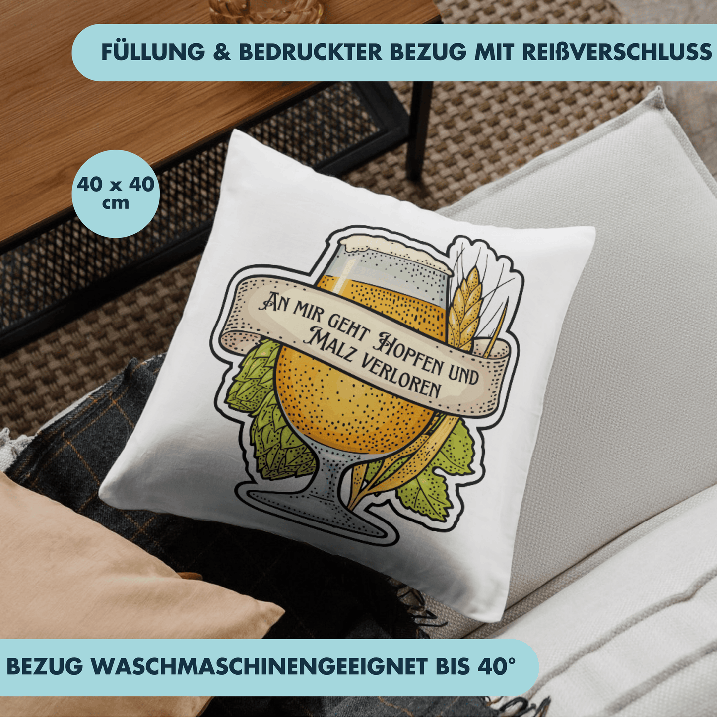 An Mir Geht Hopfen Und Malz Verloren Bier Sprichwort Deko Kissen