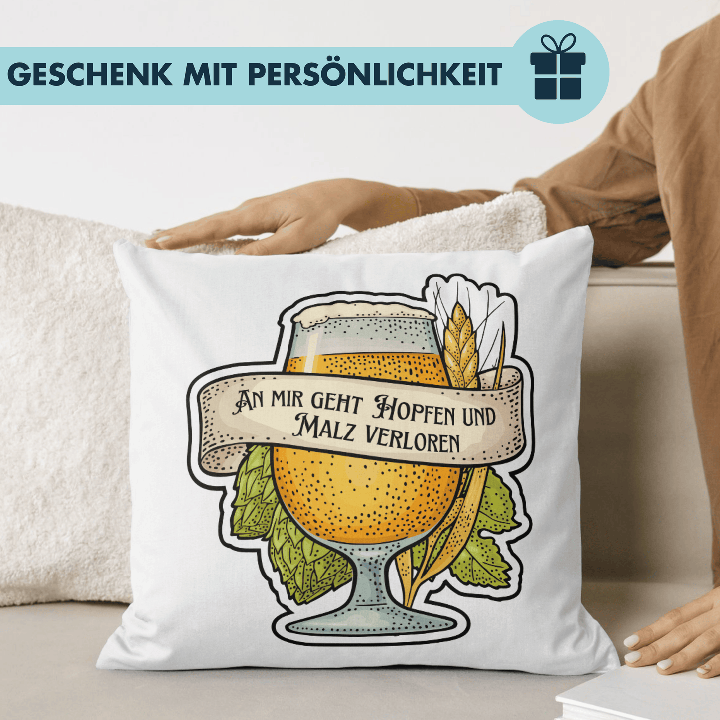An Mir Geht Hopfen Und Malz Verloren Bier Sprichwort Deko Kissen