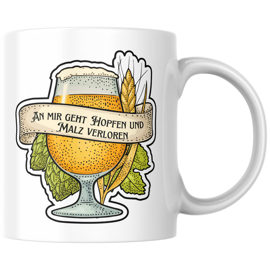 An Mir Geht Hopfen Und Malz Verloren Bier Kaffee Tasse