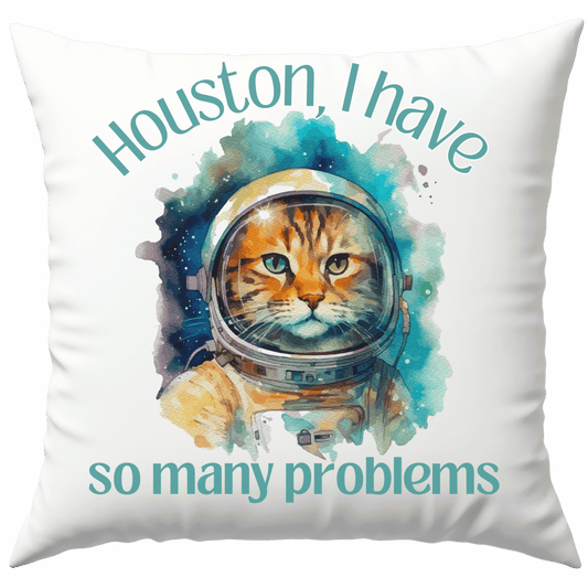 Houston I Have So Many Problems Astronaut Katze Deko Kissen