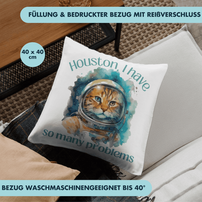 Houston I Have So Many Problems Astronaut Katze Deko Kissen