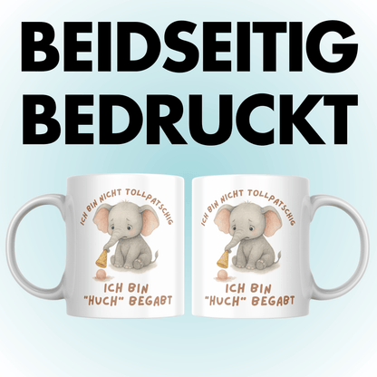 Ich Bin Nicht Tollpatschig Ich Bin Huch Begabt Kaffee Tasse