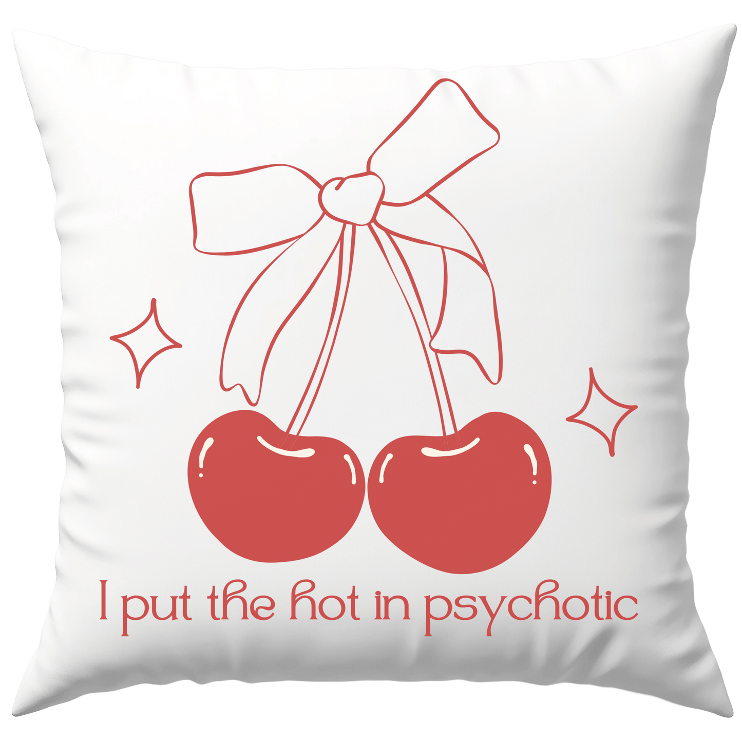 I Put The Hot In Psychotic Kirsche Schleife Deko Kissen