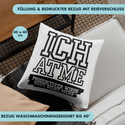 Ich Atme Produktiver Wirds Heut Nicht Mehr Deko Kissen