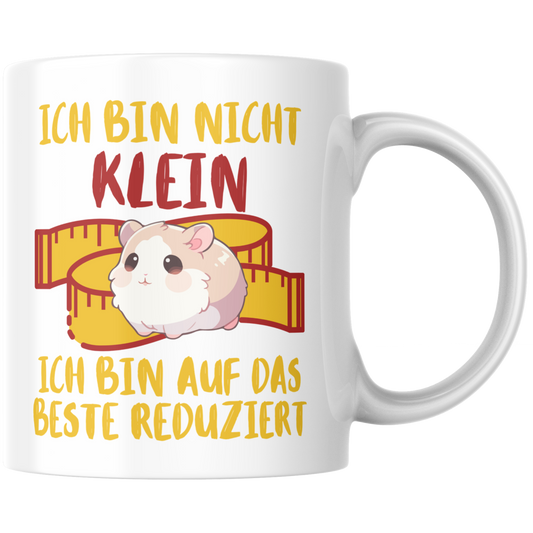 Ich Bin Nicht Klein Ich Bin Auf Das Beste Reduziert Hamster Kaffee Tasse