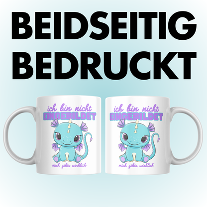 Ich Bin Nicht Eingebildet Mich Gibts Wirklich Kaffee Tasse