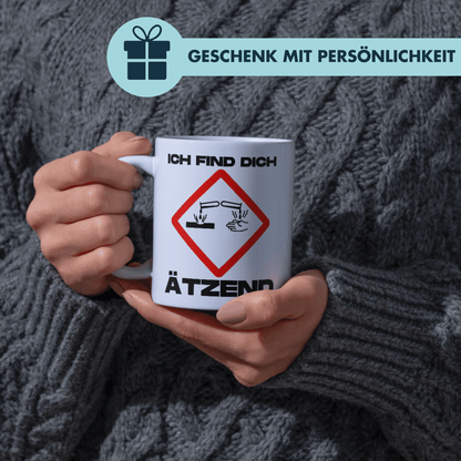 Ich Find Dich Ätzend Warnzeichen Chemie Kaffee Tasse